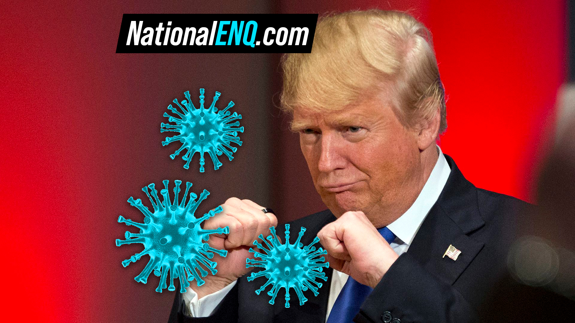 National ENQ Coronavirus News: Trump Wants to Lift Lockdown to Save U.S. Economy & the American Way of Life – NationalENQ.com Sources Report