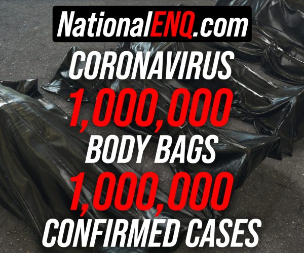 President Donald J. Trump Approved the Delivery of 1,000,000 Body Bags from The Pentagon to FEMA, as Coronavirus (COVID-19) Pandemic Worsens – National ENQ White House Sources Confirm
