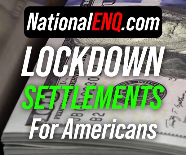 National ENQ News: Americans, Private Individuals and Business Owners Get Paid – Lockdown Claim – Damages for the Violation of Their Constitutional Rights