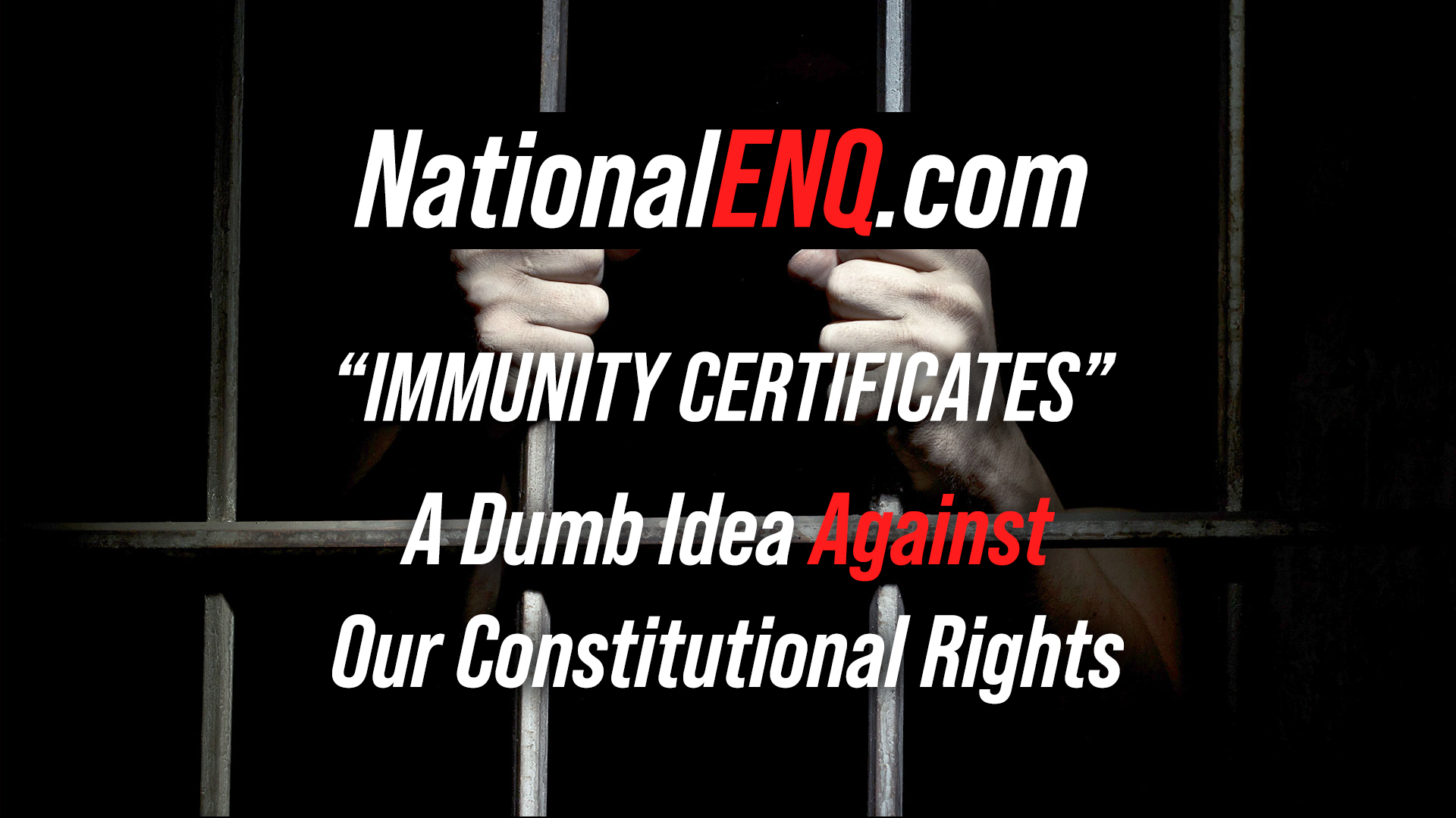 National ENQ News: Coronavirus Mass Tests & COVID-19 “Certificates of Immunity”, a Dumb Idea, as Freedom Is an Undisputable Right