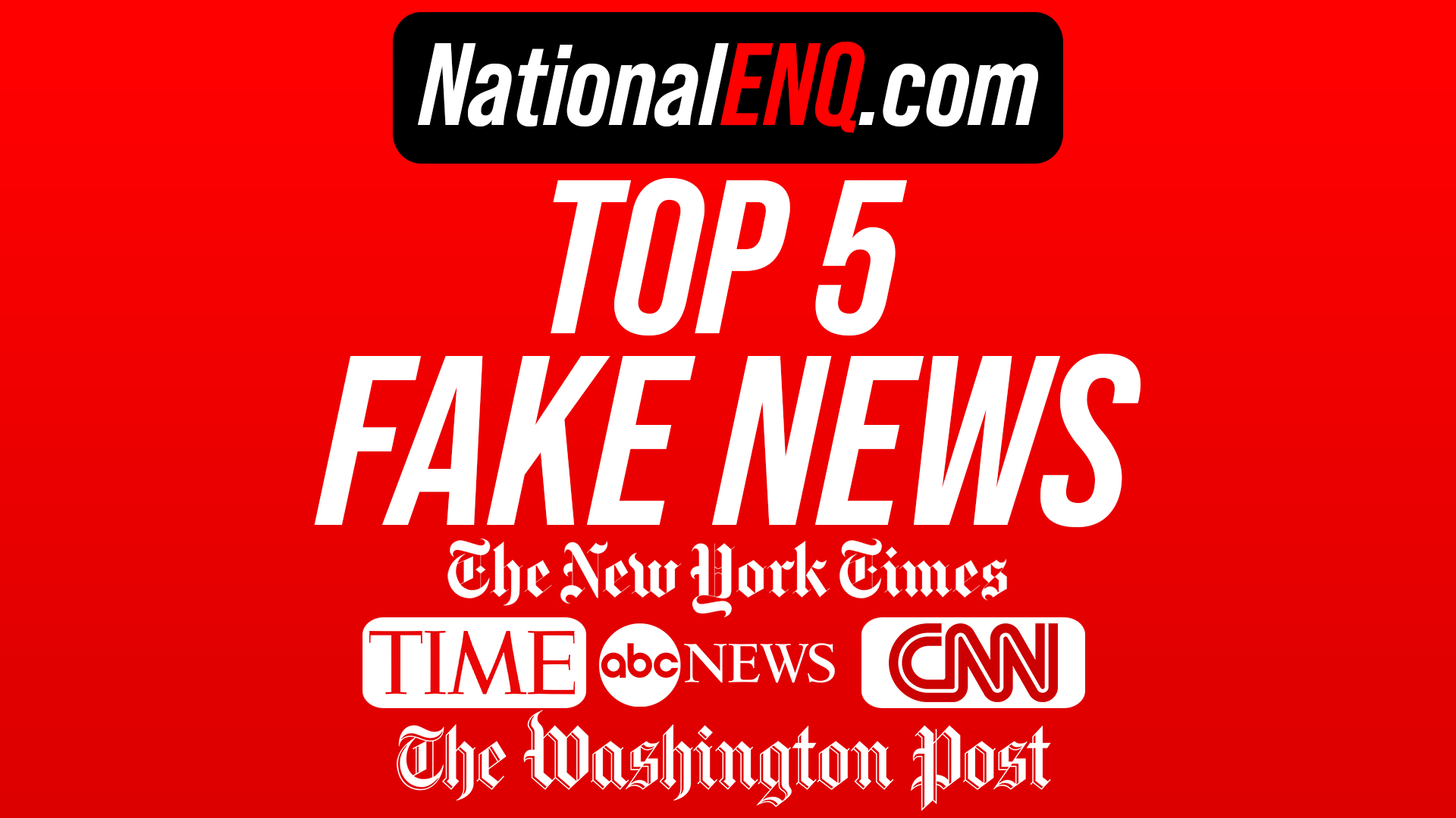 Top 5 Fake News Sources Confirmed By President Donald J. Trump: CNN, The Washington Post & More